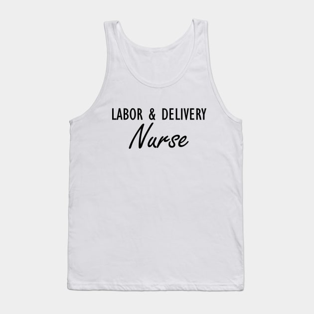 Labor & Delivery Nurse Tank Top by KC Happy Shop